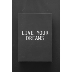 Live your dreams