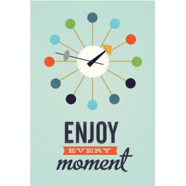 Enjoy every moment, A3 plakat